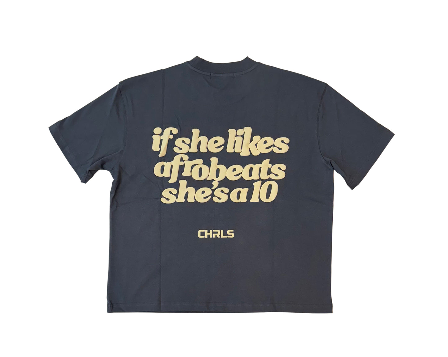 "IF SHE LIKES AFROBEATS SHE'S A 10" T-SHIRT